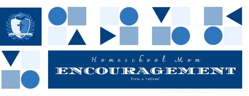 Encouragement from a ‘Retired’ Homeschool Mom
